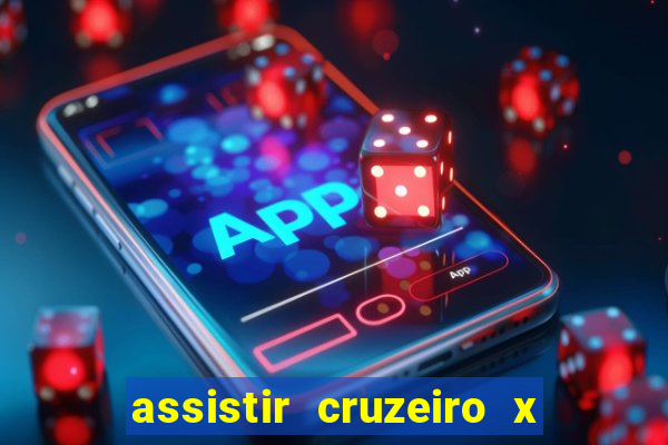 assistir cruzeiro x corinthians ao vivo gratis