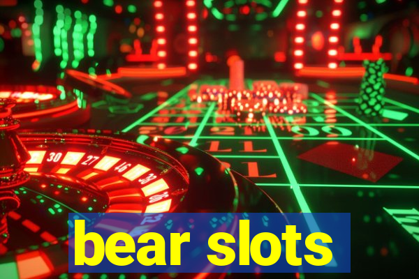 bear slots