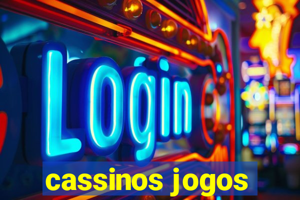 cassinos jogos