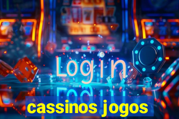 cassinos jogos