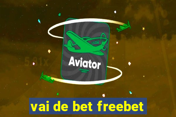 vai de bet freebet