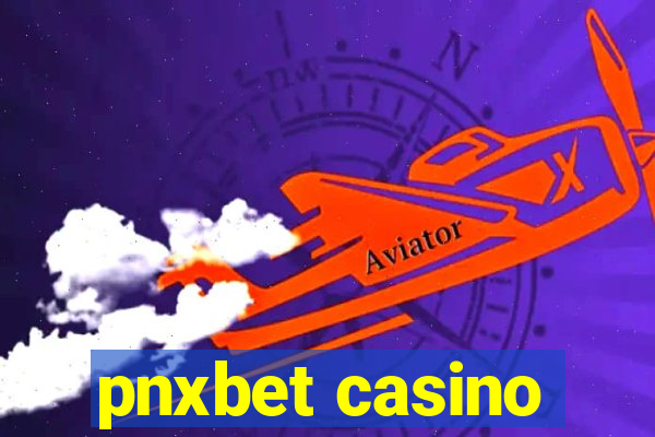 pnxbet casino