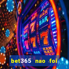 bet365 nao foi possivel processar seu deposito