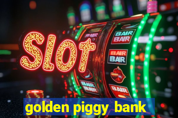 golden piggy bank