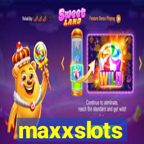 maxxslots