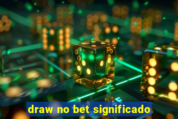 draw no bet significado