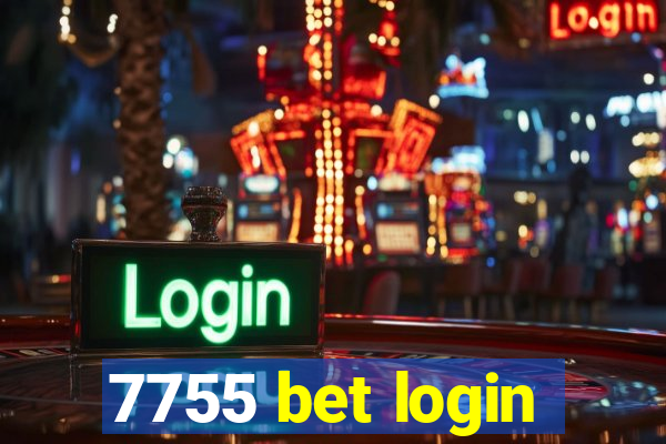 7755 bet login