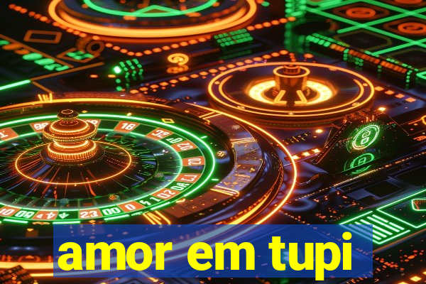 amor em tupi