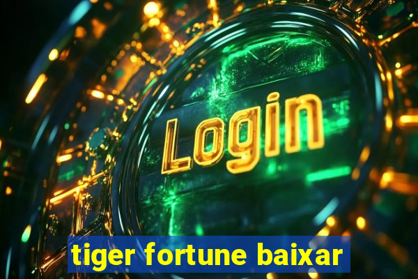 tiger fortune baixar