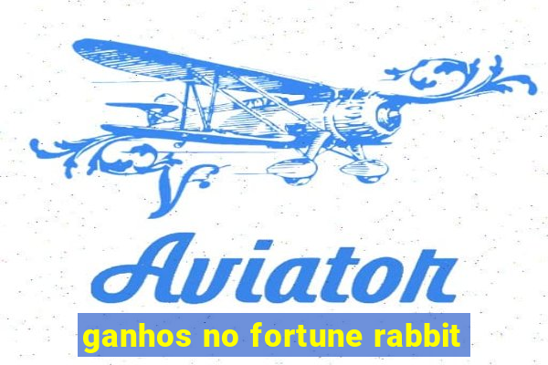 ganhos no fortune rabbit