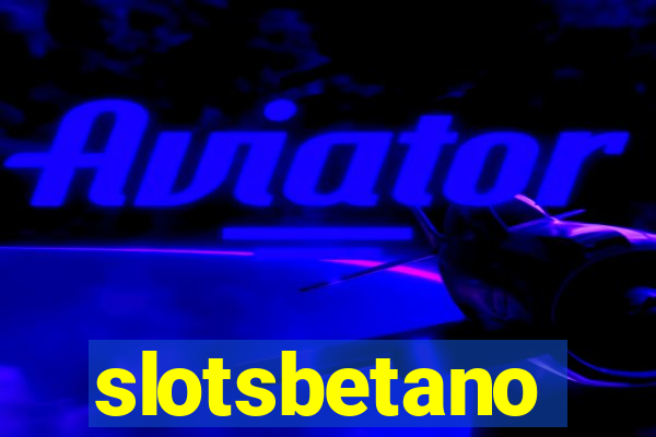 slotsbetano