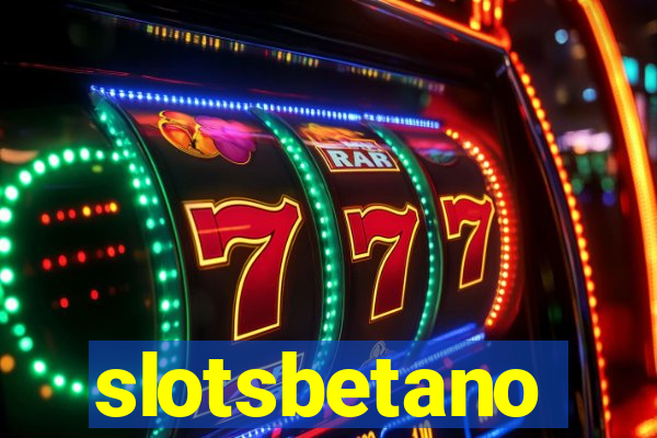 slotsbetano