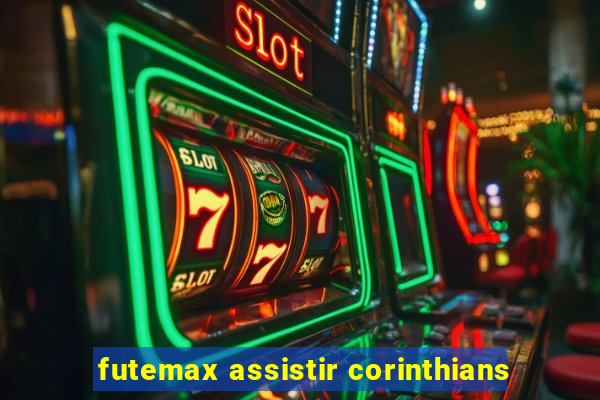 futemax assistir corinthians