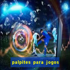 palpites para jogos de futebol hoje