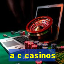 a c casinos