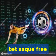 bet saque free