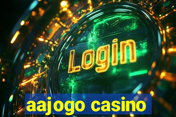 aajogo casino