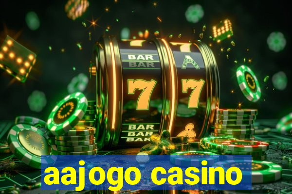 aajogo casino