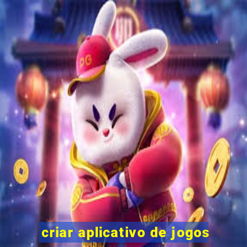 criar aplicativo de jogos