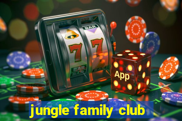 jungle family club