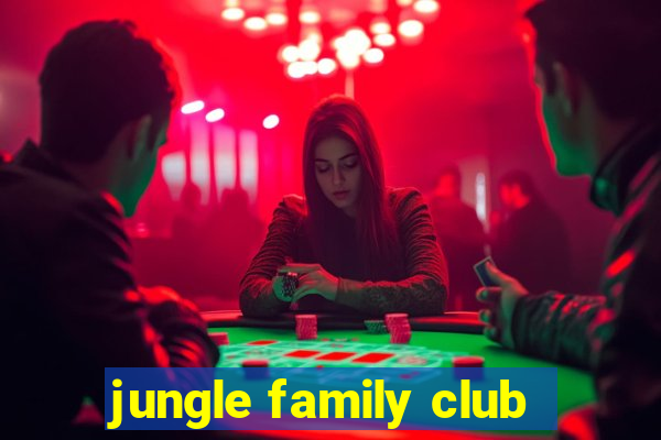 jungle family club