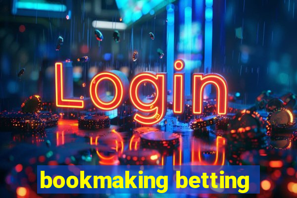 bookmaking betting