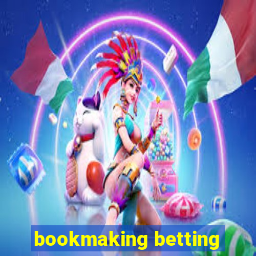 bookmaking betting