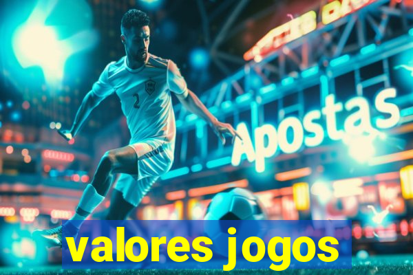 valores jogos