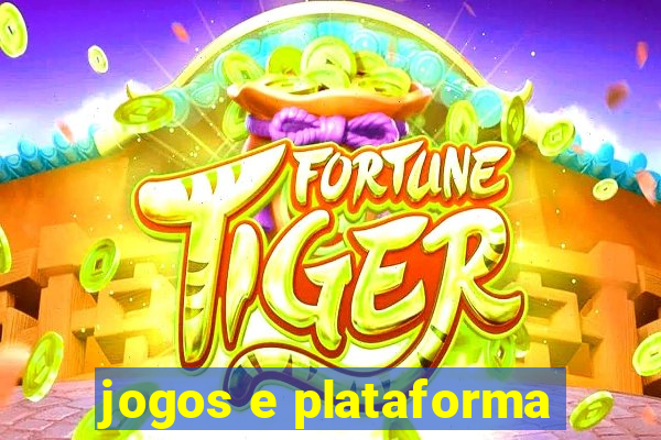 jogos e plataforma