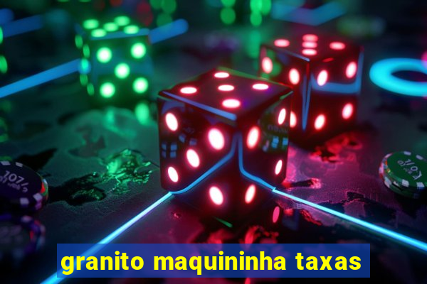 granito maquininha taxas