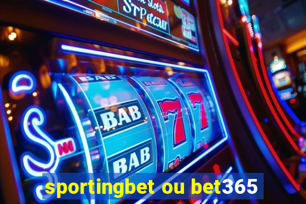 sportingbet ou bet365