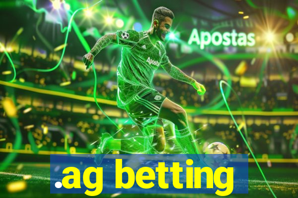 .ag betting