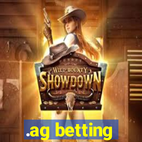 .ag betting