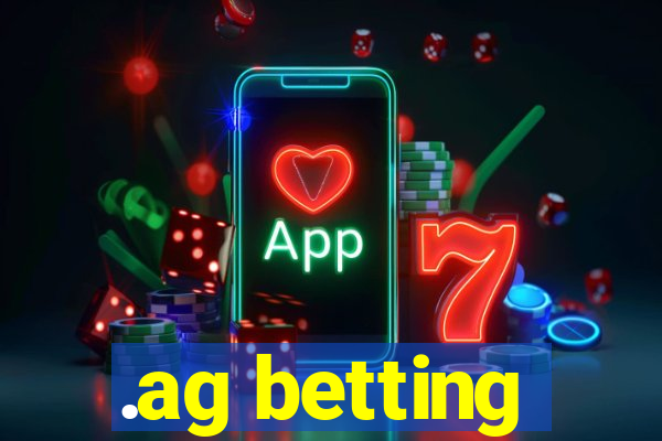 .ag betting