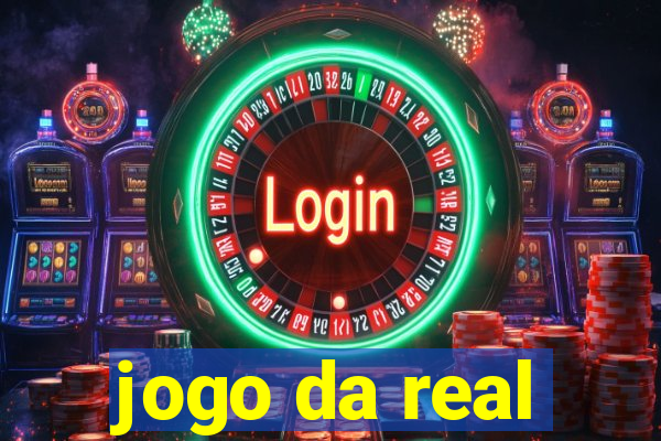 jogo da real