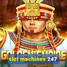 slot machines 247