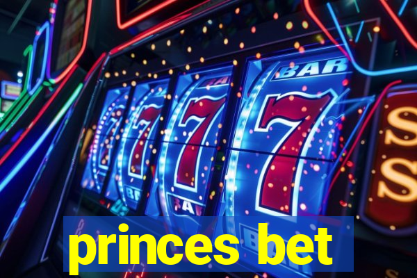 princes bet