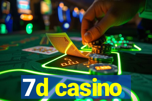 7d casino