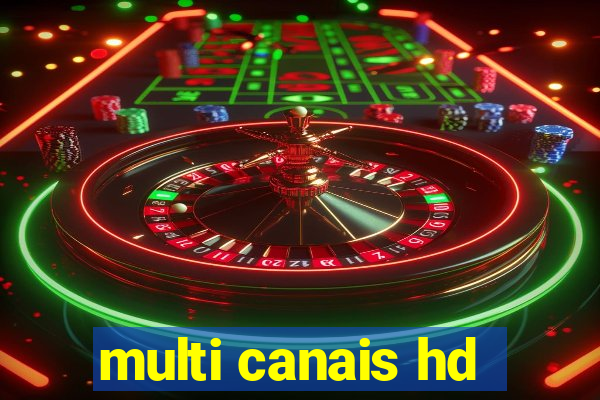 multi canais hd