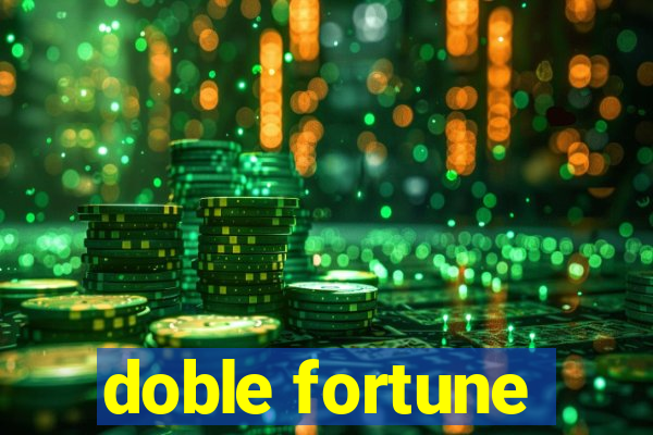 doble fortune