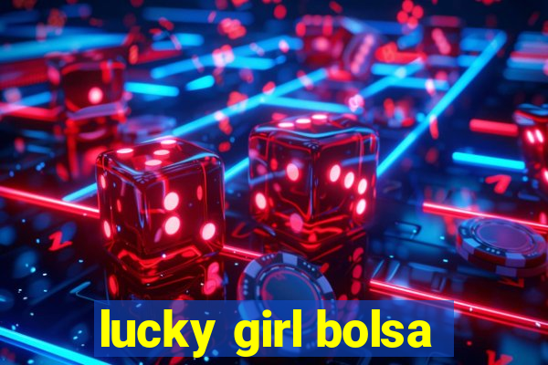 lucky girl bolsa