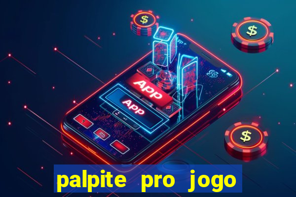 palpite pro jogo de hoje