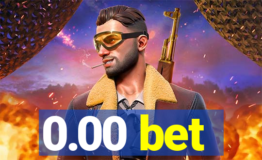 0.00 bet