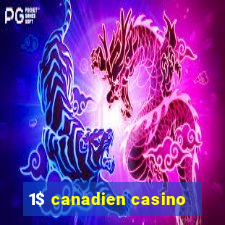 1$ canadien casino