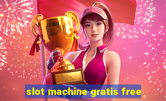 slot machine gratis free