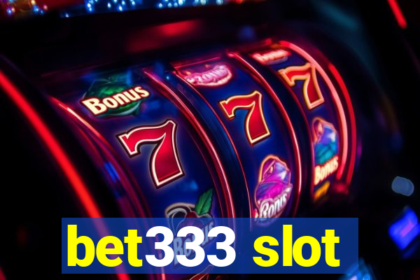 bet333 slot