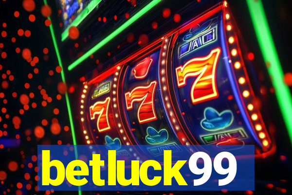 betluck99