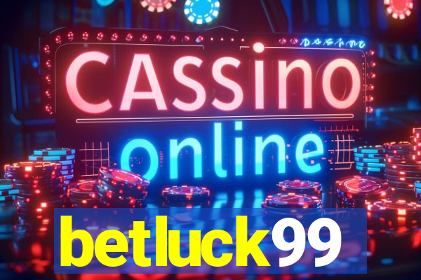 betluck99