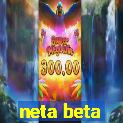 neta beta