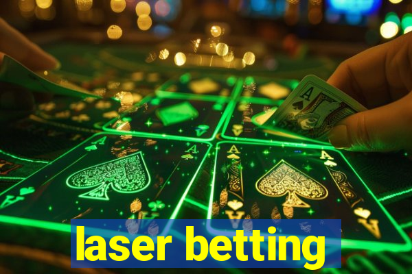 laser betting